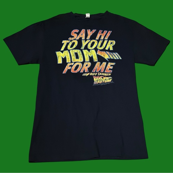 Hot Topic Other - Back To The Future Say Hi To Your Mom For Me Funny Shirt 1980’s Graphic Tee